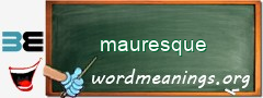 WordMeaning blackboard for mauresque